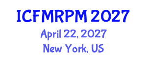 International Conference on Financial Mathematics, Risk and Portfolio Management (ICFMRPM) April 22, 2027 - New York, United States International Conference on Financial Mathematics, Risk and Portfolio Management (ICFMRPM) April 22, 2027 - New York, United States