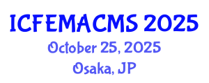 International Conference on Finite Element Modelling and Analysis of Composite Materials and Structures (ICFEMACMS) October 25, 2025 - Osaka, Japan