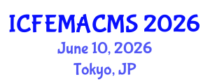 International Conference on Finite Element Modelling and Analysis of Composite Materials and Structures (ICFEMACMS) June 10, 2026 - Tokyo, Japan