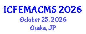 International Conference on Finite Element Modelling and Analysis of Composite Materials and Structures (ICFEMACMS) October 25, 2026 - Osaka, Japan International Conference on Finite Element Modelling and Analysis of Composite Materials and Structures (ICFEMACMS) October 25, 2026 - Osaka, Japan