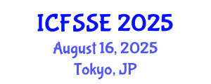 International Conference on Fire Safety Science and Engineering (ICFSSE) August 16, 2025 - Tokyo, Japan