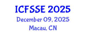 International Conference on Fire Safety Science and Engineering (ICFSSE) December 09, 2025 - Macau, China