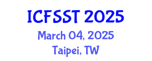 International Conference on Fire Safety Science and Technology (ICFSST) March 04, 2025 - Taipei, Taiwan