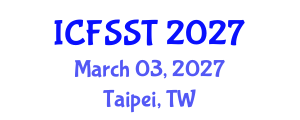 International Conference on Fire Safety Science and Technology (ICFSST) March 03, 2027 - Taipei, Taiwan International Conference on Fire Safety Science and Technology (ICFSST) March 03, 2027 - Taipei, Taiwan