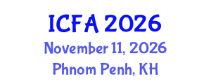International Conference on Fisheries and Aquaculture (ICFA) November 11, 2026 - Phnom Penh, Cambodia International Conference on Fisheries and Aquaculture (ICFA) November 11, 2026 - Phnom Penh, Cambodia