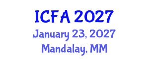 International Conference on Fisheries and Aquaculture (ICFA) January 23, 2027 - Mandalay, Myanmar International Conference on Fisheries and Aquaculture (ICFA) January 23, 2027 - Mandalay, Myanmar