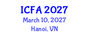 International Conference on Fisheries and Aquaculture (ICFA) March 10, 2027 - Hanoi, Vietnam International Conference on Fisheries and Aquaculture (ICFA) March 10, 2027 - Hanoi, Vietnam
