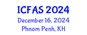 International Conference on Fisheries and Aquatic Sciences (ICFAS) December 16, 2024 - Phnom Penh, Cambodia