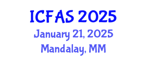 International Conference on Fisheries and Aquatic Sciences (ICFAS) January 21, 2025 - Mandalay, Myanmar