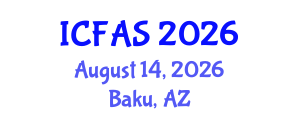 International Conference on Fisheries and Aquatic Sciences (ICFAS) August 14, 2026 - Baku, Azerbaijan International Conference on Fisheries and Aquatic Sciences (ICFAS) August 14, 2026 - Baku, Azerbaijan
