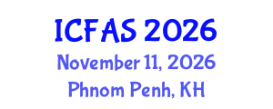 International Conference on Fisheries and Aquatic Sciences (ICFAS) November 11, 2026 - Phnom Penh, Cambodia International Conference on Fisheries and Aquatic Sciences (ICFAS) November 11, 2026 - Phnom Penh, Cambodia
