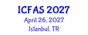 International Conference on Fisheries and Aquatic Sciences (ICFAS) April 26, 2027 - Istanbul, Turkey International Conference on Fisheries and Aquatic Sciences (ICFAS) April 26, 2027 - Istanbul, Turkey