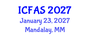 International Conference on Fisheries and Aquatic Sciences (ICFAS) January 23, 2027 - Mandalay, Myanmar International Conference on Fisheries and Aquatic Sciences (ICFAS) January 23, 2027 - Mandalay, Myanmar