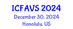 International Conference on Fisheries, Animal and Veterinary Sciences (ICFAVS) December 30, 2024 - Honolulu, United States
