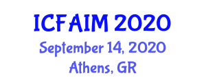 International Conference on Flexible Automation and Intelligent Manufacturing (ICFAIM) September 14, 2020 - Athens, Greece