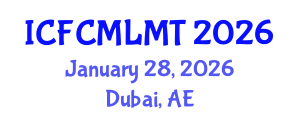 International Conference on Flipped Classroom Model and Learning Management Tools (ICFCMLMT) January 28, 2026 - Dubai, United Arab Emirates