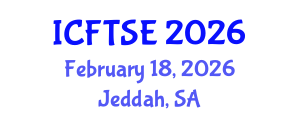 International Conference on Flow Technology, Science and Engineering (ICFTSE) February 18, 2026 - Jeddah, Saudi Arabia
