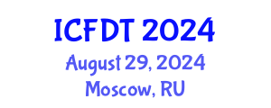 International Conference on Fluid Dynamics and Thermodynamics (ICFDT) August 29, 2024 - Moscow, Russia