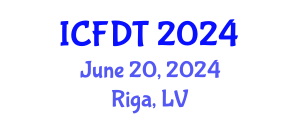 International Conference on Fluid Dynamics and Thermodynamics (ICFDT) June 20, 2024 - Riga, Latvia