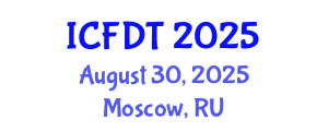 International Conference on Fluid Dynamics and Thermodynamics (ICFDT) August 30, 2025 - Moscow, Russia