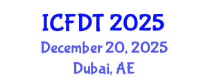 International Conference on Fluid Dynamics and Thermodynamics (ICFDT) December 20, 2025 - Dubai, United Arab Emirates