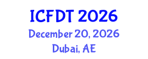 International Conference on Fluid Dynamics and Thermodynamics (ICFDT) December 20, 2026 - Dubai, United Arab Emirates