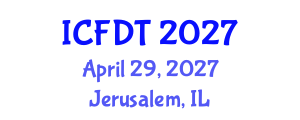 International Conference on Fluid Dynamics and Thermodynamics (ICFDT) April 29, 2027 - Jerusalem, Israel International Conference on Fluid Dynamics and Thermodynamics (ICFDT) April 29, 2027 - Jerusalem, Israel