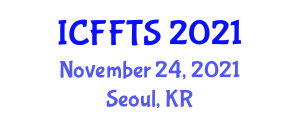 International Conference on Fluid Flow and Thermal Science (ICFFTS) November 24, 2021 - Seoul, Republic of Korea