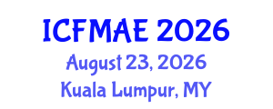 International Conference on Fluid Mechanics and Aerodynamic Engineering (ICFMAE) August 23, 2026 - Kuala Lumpur, Malaysia