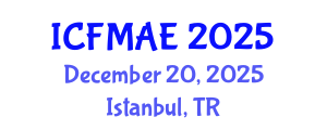 International Conference on Fluid Mechanics and Aerospace Engineering (ICFMAE) December 20, 2025 - Istanbul, Turkey