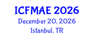 International Conference on Fluid Mechanics and Aerospace Engineering (ICFMAE) December 20, 2026 - Istanbul, Turkey International Conference on Fluid Mechanics and Aerospace Engineering (ICFMAE) December 20, 2026 - Istanbul, Turkey