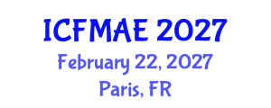 International Conference on Fluid Mechanics and Aerospace Engineering (ICFMAE) February 22, 2027 - Paris, France International Conference on Fluid Mechanics and Aerospace Engineering (ICFMAE) February 22, 2027 - Paris, France