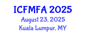 International Conference on Fluid Mechanics and Flow Analysis (ICFMFA) August 23, 2025 - Kuala Lumpur, Malaysia