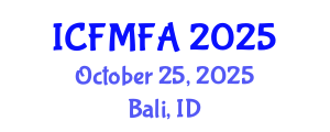International Conference on Fluid Mechanics and Flow Analysis (ICFMFA) October 25, 2025 - Bali, Indonesia