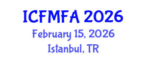 International Conference on Fluid Mechanics and Flow Analysis (ICFMFA) February 15, 2026 - Istanbul, Turkey