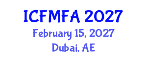 International Conference on Fluid Mechanics and Flow Analysis (ICFMFA) February 15, 2027 - Dubai, United Arab Emirates International Conference on Fluid Mechanics and Flow Analysis (ICFMFA) February 15, 2027 - Dubai, United Arab Emirates