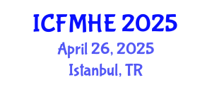 International Conference on Fluid Mechanics and Hydraulic Engineering (ICFMHE) April 26, 2025 - Istanbul, Turkey