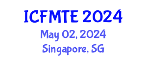 International Conference on Fluid Mechanics and Thermal Engineering (ICFMTE) May 02, 2024 - Singapore, Singapore