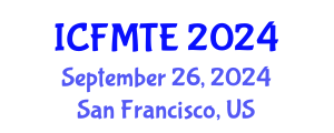 International Conference on Fluid Mechanics and Thermal Engineering (ICFMTE) September 26, 2024 - San Francisco, United States