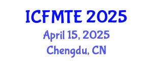International Conference on Fluid Mechanics and Thermal Engineering (ICFMTE) April 15, 2025 - Chengdu, China