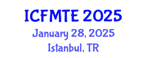 International Conference on Fluid Mechanics and Thermal Engineering (ICFMTE) January 28, 2025 - Istanbul, Turkey