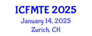 International Conference on Fluid Mechanics and Thermal Engineering (ICFMTE) January 14, 2025 - Zurich, Switzerland