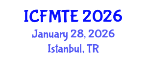 International Conference on Fluid Mechanics and Thermal Engineering (ICFMTE) January 28, 2026 - Istanbul, Turkey