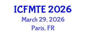 International Conference on Fluid Mechanics and Thermal Engineering (ICFMTE) March 29, 2026 - Paris, France