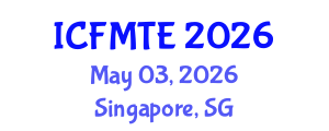 International Conference on Fluid Mechanics and Thermal Engineering (ICFMTE) May 03, 2026 - Singapore, Singapore