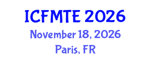 International Conference on Fluid Mechanics and Thermal Engineering (ICFMTE) November 18, 2026 - Paris, France