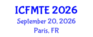 International Conference on Fluid Mechanics and Thermal Engineering (ICFMTE) September 20, 2026 - Paris, France