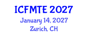 International Conference on Fluid Mechanics and Thermal Engineering (ICFMTE) January 14, 2027 - Zurich, Switzerland International Conference on Fluid Mechanics and Thermal Engineering (ICFMTE) January 14, 2027 - Zurich, Switzerland