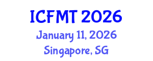 International Conference on Fluid Mechanics and Turbomachinery (ICFMT) January 11, 2026 - Singapore, Singapore
