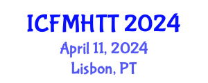 International Conference on Fluid Mechanics, Heat Transfer and Thermodynamics (ICFMHTT) April 11, 2024 - Lisbon, Portugal